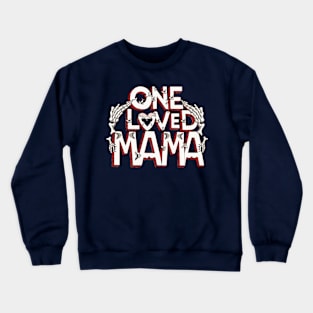 one loved mama 14 february gift for mom and grandma Crewneck Sweatshirt